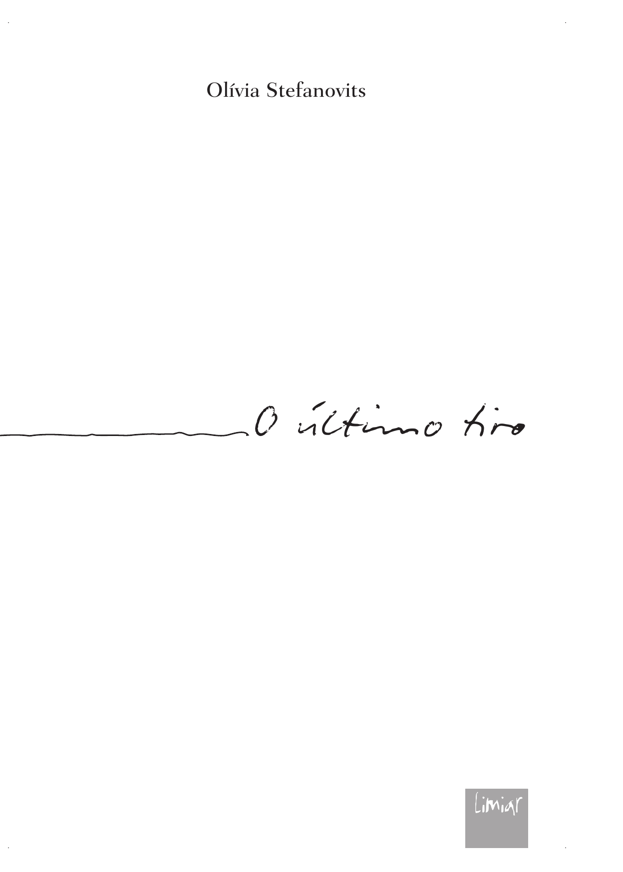 Capa do livro O Último Tiro, de Olívia Stefanovits